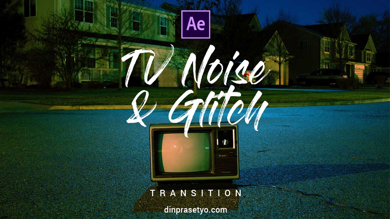 TV Noise & Glitch Transition